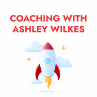 Coaching With Ashley Wilkes