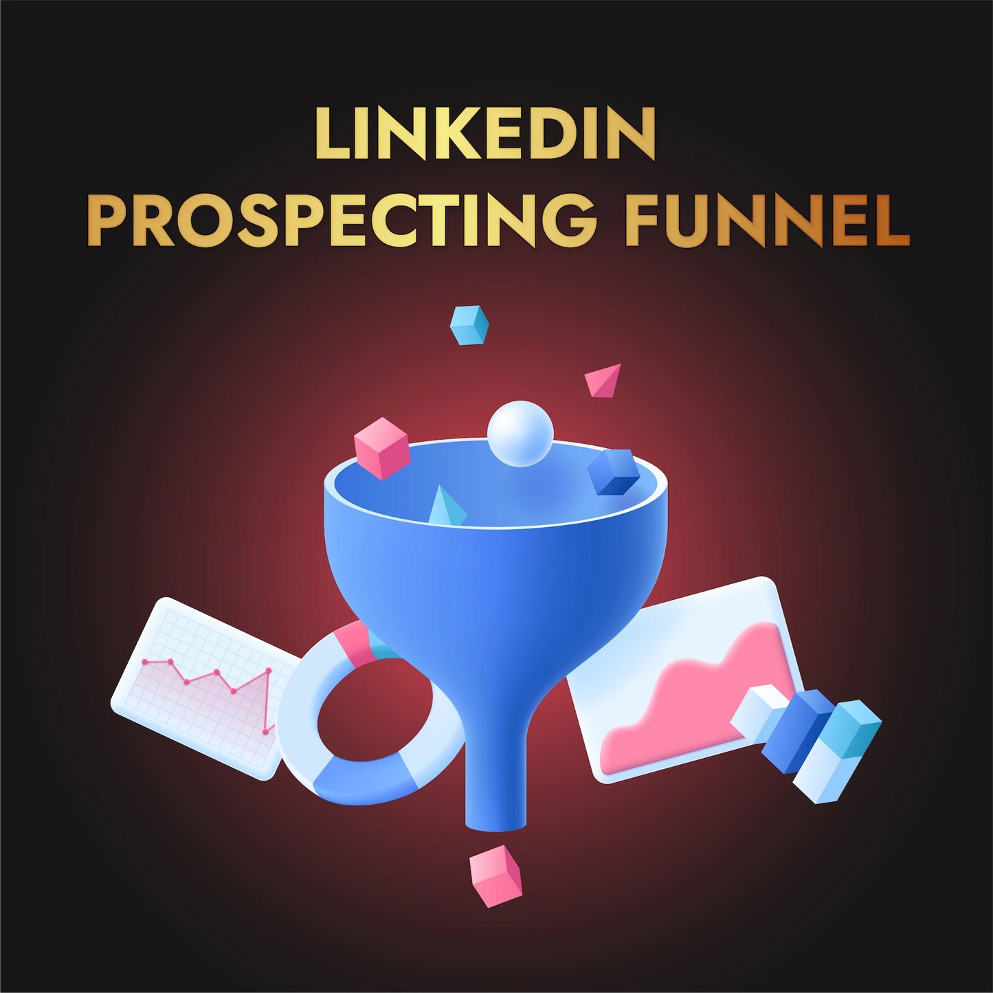 LinkedIn Prospecting Funnel
